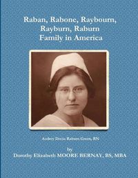 Cover image for Raban, Rabone, Raybourn, Rayburn, Raburn, Family in America