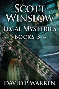 Cover image for Scott Winslow Legal Mysteries - Books 3-4
