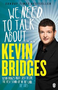 Cover image for We Need to Talk About . . . Kevin Bridges