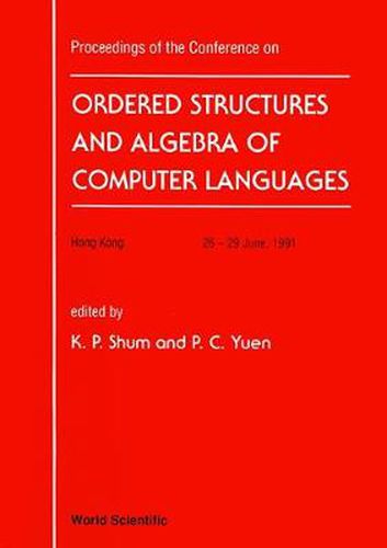 Cover image for Ordered Structure And Algebra Of Computer Languages - Proceedings Of The Conference