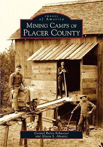 Cover image for Mining Camps of Placer County