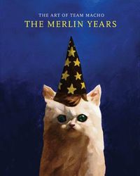 Cover image for The Art of Team Macho - the Merlin Years