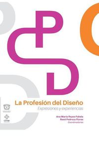 Cover image for La Profesion del Diseno: Expresiones y experiencias