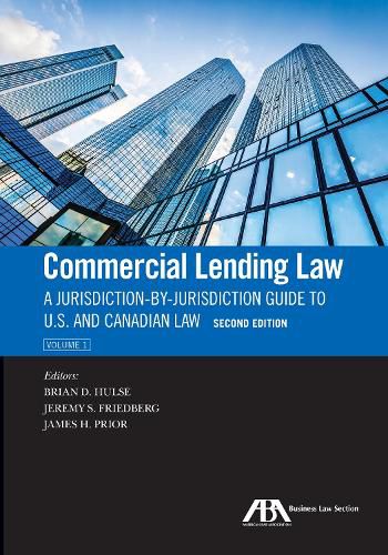 Commercial Lending Law: A Jurisdiction-by-Jurisdiction Guide to U.S. and Canadian Law