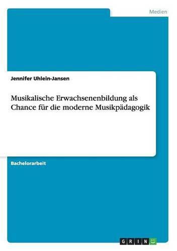 Cover image for Musikalische Erwachsenenbildung als Chance fur die moderne Musikpadagogik