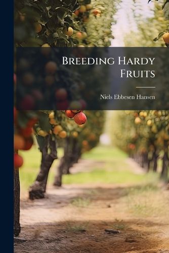 Cover image for Breeding Hardy Fruits