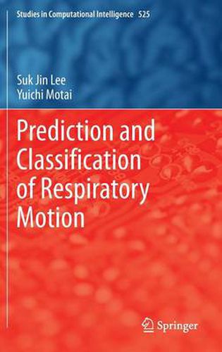 Cover image for Prediction and Classification of Respiratory Motion