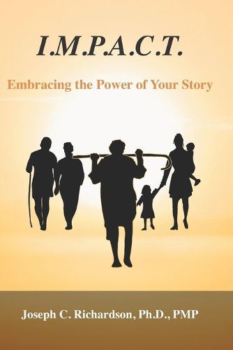Cover image for I.M.P.A.C.T., Embracing the Power of Your Story