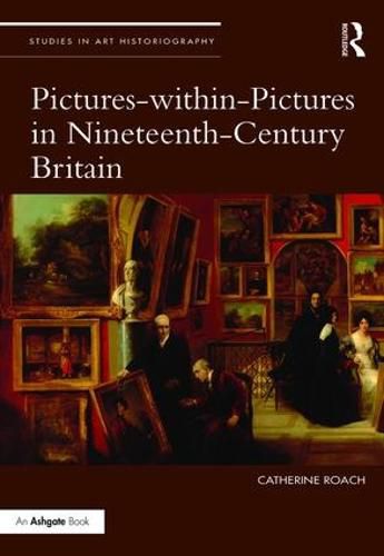 Cover image for Pictures-within-Pictures in Nineteenth-Century Britain