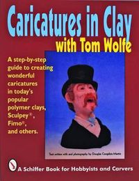Cover image for Caricatures in Clay with Tom Wolfe