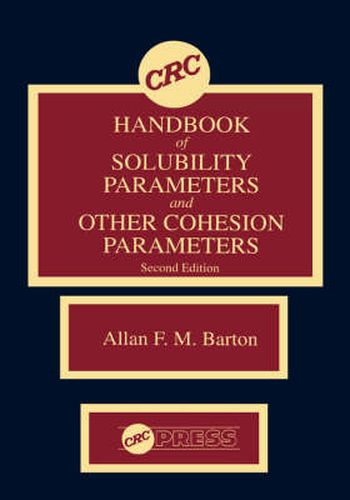 Cover image for CRC Handbook of Solubility Parameters and Other Cohesion Parameters, Second Edition