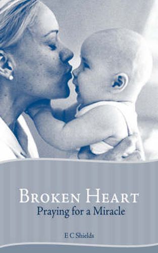 Cover image for Broken Heart: Praying for a Miracle