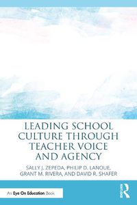 Cover image for Leading School Culture through Teacher Voice and Agency