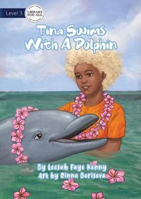 Cover image for Tina Swims With A Dolphin