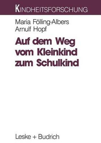 Cover image for Auf dem Weg vom Kleinkind zum Schulkind: Eine Langzeitstudie zum Aufwachsen in verschiedenen Lebensraumen