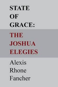 Cover image for State of Grace: The Joshua Elegies