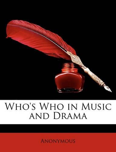 Cover image for Who's Who in Music and Drama
