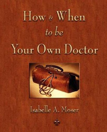 Cover image for How and When to be Your Own Doctor