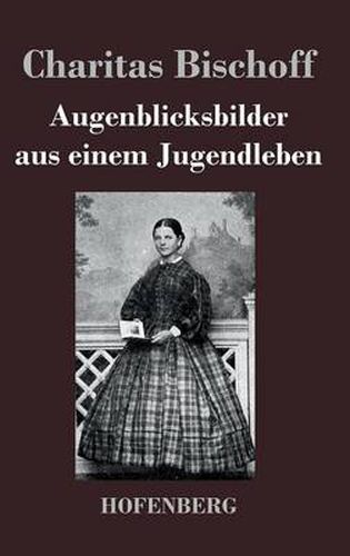 Cover image for Augenblicksbilder aus einem Jugendleben