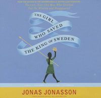 Cover image for The Girl Who Saved the King of Sweden Lib/E