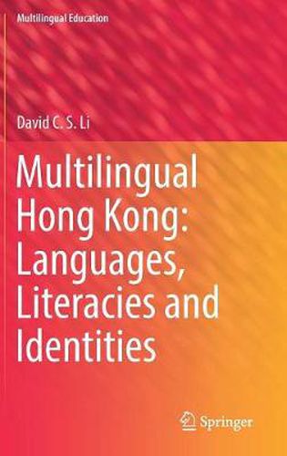 Cover image for Multilingual Hong Kong: Languages, Literacies and Identities