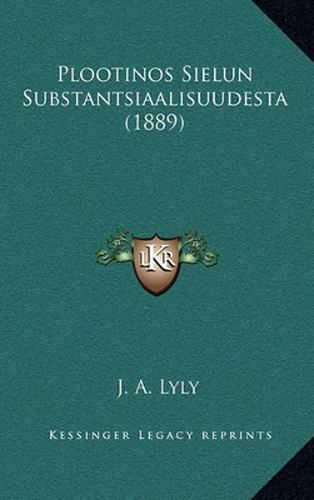 Cover image for Plootinos Sielun Substantsiaalisuudesta (1889)