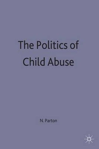 Cover image for Politics Of Child Abuse
