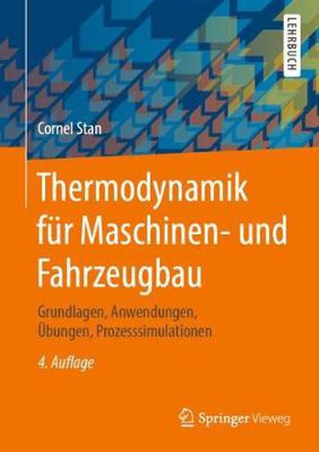 Cover image for Thermodynamik Fur Maschinen- Und Fahrzeugbau: Grundlagen, Anwendungen, UEbungen, Prozesssimulationen