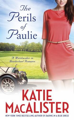 Perils Of Paulie: A Matchmaker in Wonderland Romance