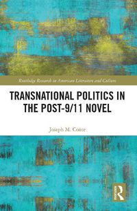 Cover image for Transnational Politics in the Post-9/11 Novel