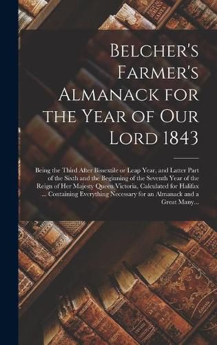 Cover image for Belcher's Farmer's Almanack for the Year of Our Lord 1843 [microform]