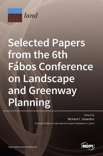 Cover image for Selected Papers from the 6th Fabos Conference on Landscape and Greenway Planning: Adapting to Expanding and Contracting Cities