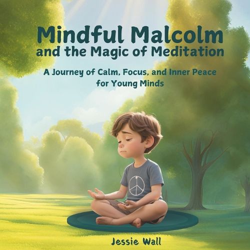 Cover image for Mindful Malcolm and the Magic of Meditation