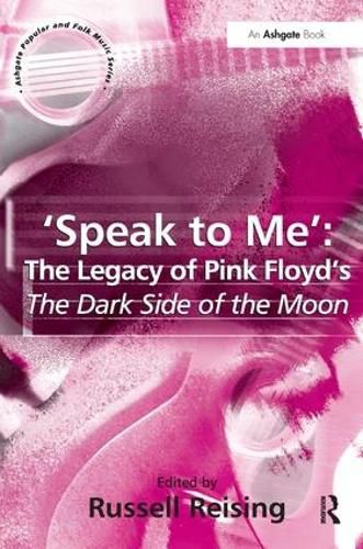 'Speak to Me': The Legacy of Pink Floyd's The Dark Side of the Moon