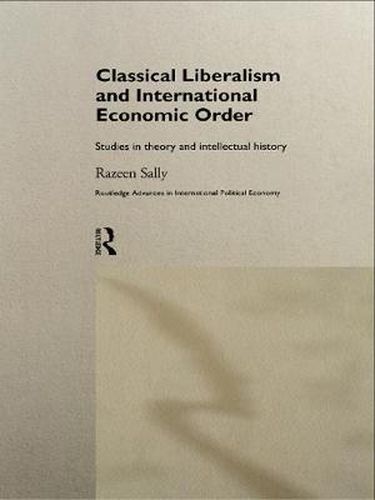 Cover image for Classical Liberalism and International Economic Order: Studies in Theory and Intellectual History