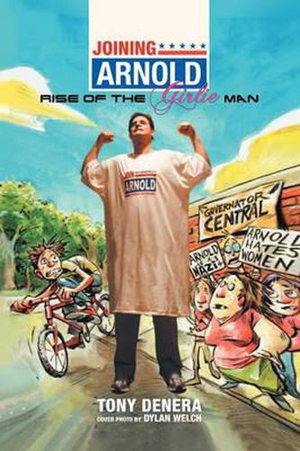 Cover image for Joining Arnold: Rise of the Girlie Man