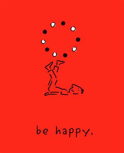 Cover image for Be Happy (Deluxe Edition): A Little Book to Help You Live a Happy Life