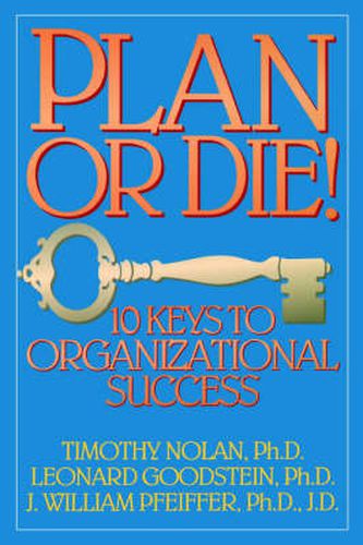 Cover image for Plan or Die: 10 Keys to Organizational Success