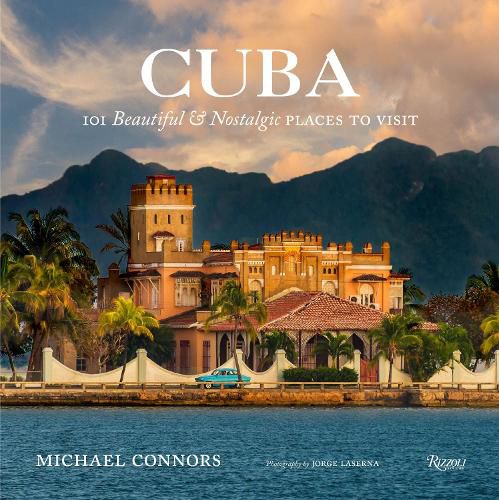 Cover image for Cuba: 101 Beautiful and Nostalgic Places to Visit