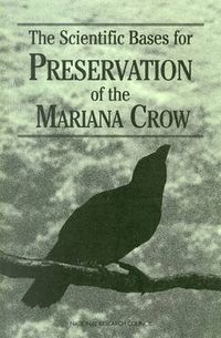 Cover image for The Scientific Bases for Preservation of the Mariana Crow