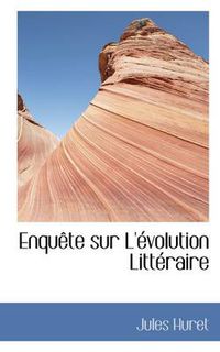 Cover image for Enquete Sur L'Evolution Litteraire