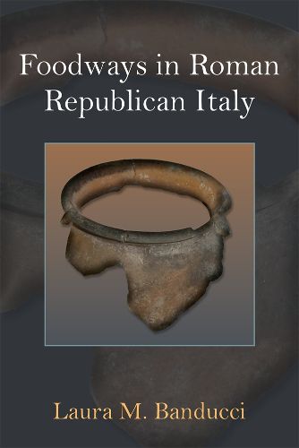 Cover image for Foodways in Roman Republican Italy