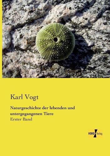 Cover image for Naturgeschichte der lebenden und untergegangenen Tiere: Erster Band