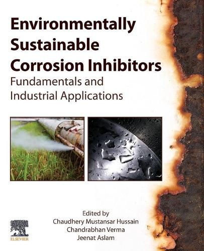 Cover image for Environmentally Sustainable Corrosion Inhibitors: Fundamentals and Industrial Applications