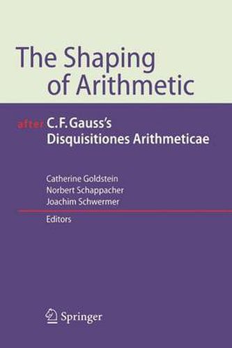 Cover image for The Shaping of Arithmetic after C.F. Gauss's Disquisitiones Arithmeticae