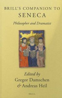 Cover image for Brill's Companion to Seneca: Philosopher and Dramatist