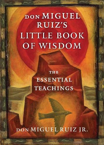 Cover image for Don Miguel Ruiz's Little Book of Wisdom: The Essential Teachings