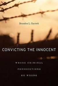 Cover image for Convicting the Innocent: Where Criminal Prosecutions Go Wrong