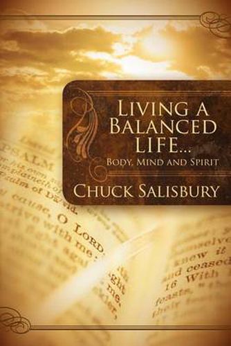 Cover image for Living a Balanced Life: Body, Mind and Spirit