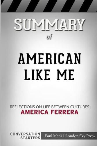 Summary of American Like Me: Reflections on Life Between Cultures: Conversation Starters